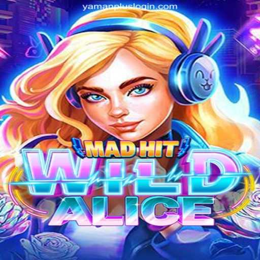 MadHitWildAlice: A New Era of Online Gaming